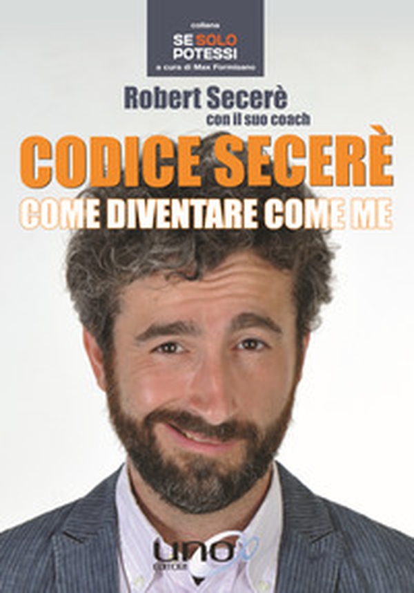 Codice Secerè. Come diventare come me - Librerie.coop Codice Secerè. Come diventare come me - Librerie.coop
