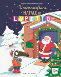Il meraviglioso Natale di Lupetto. Amico Lupo - Librerie.coop