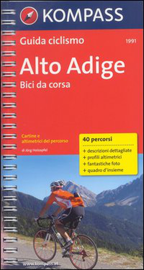 Guida ciclismo n. 1991. Bici da corsa. Alto Adige - Librerie.coop Guida ciclismo n. 1991. Bici da corsa. Alto Adige - Librerie.coop