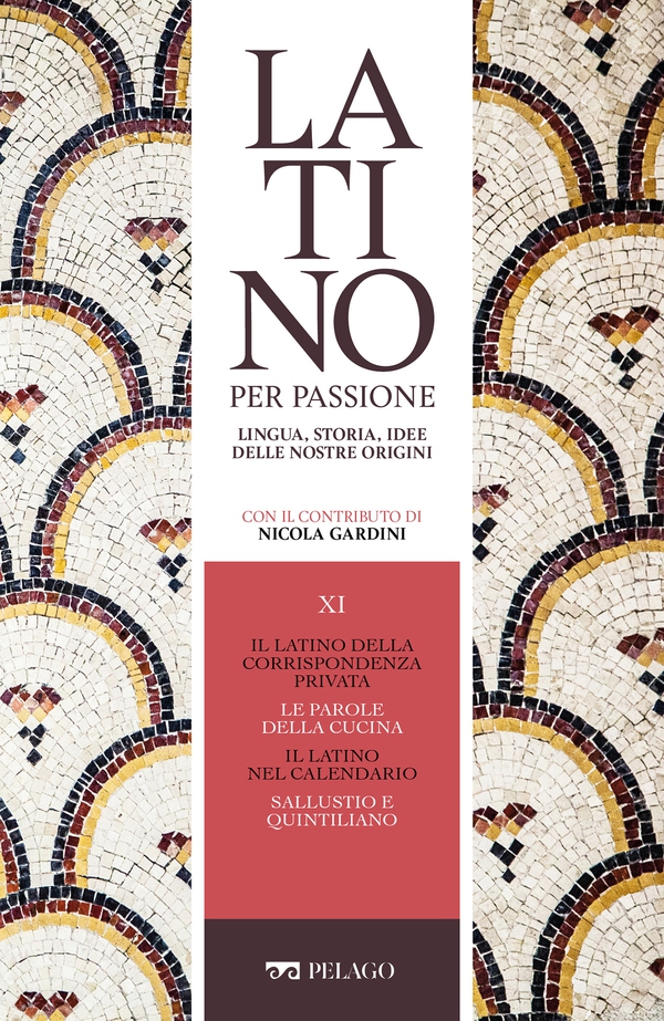 Il latino della corrispondenza privata. Le parole della cucina. Il latino nel calendario. Sallustio e Quintiliano - Librerie.coop Il latino della corrispondenza privata. Le parole della cucina. Il latino nel calendario. Sallustio e Quintiliano - Librerie.coop