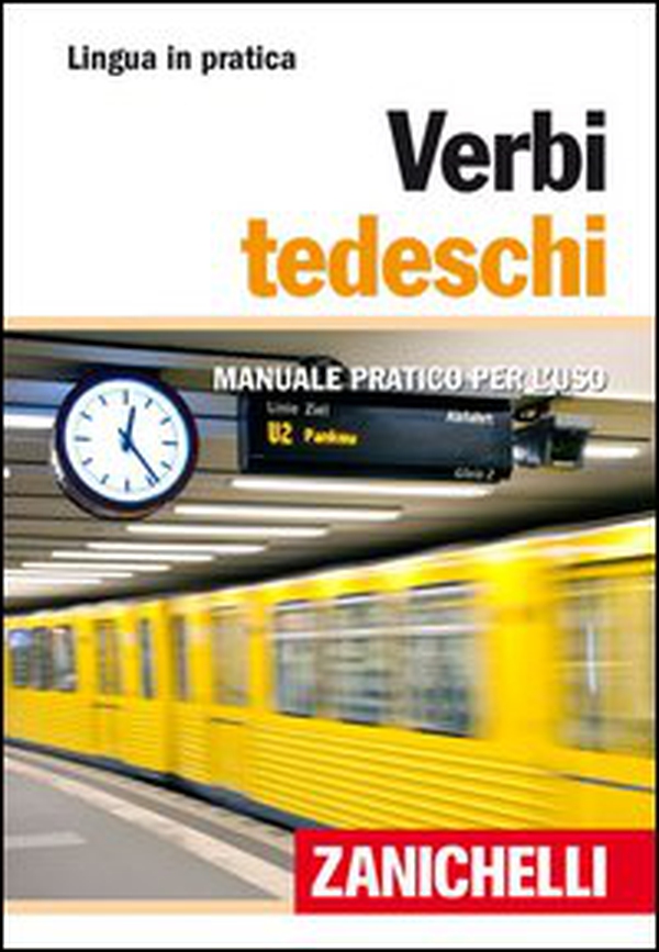Verbi tedeschi. Manuale pratico per l'uso - Librerie.coop Verbi tedeschi. Manuale pratico per l'uso - Librerie.coop