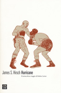 Hurricane. Il miracoloso viaggio di Rubin Carter - Librerie.coop