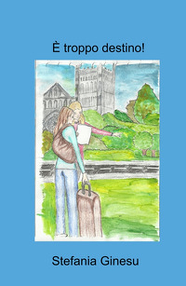 È troppo destino! - Librerie.coop È troppo destino! - Librerie.coop