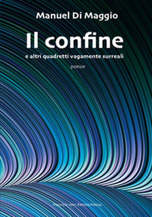 Il confine e altri quadretti vagamente surreali - Librerie.coop Il confine e altri quadretti vagamente surreali - Librerie.coop