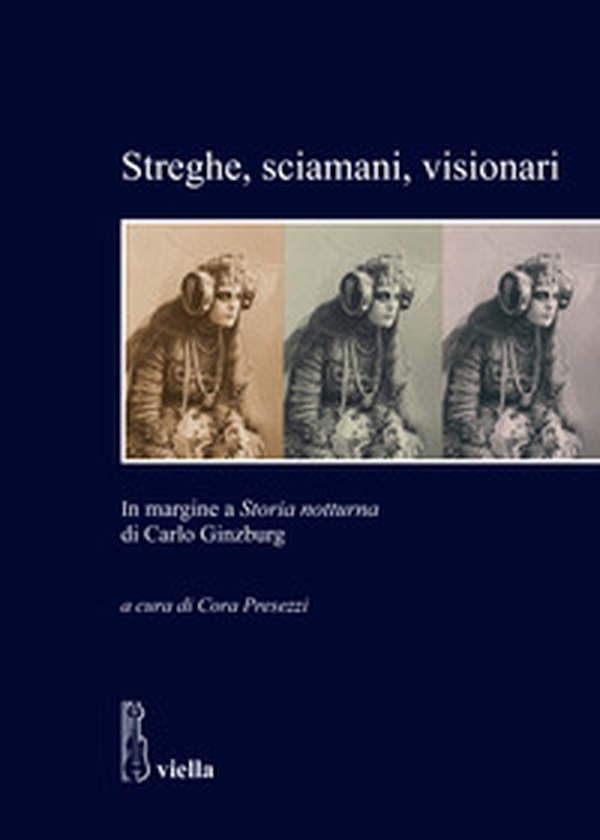 Streghe, sciamani, visionari. In margine a «Storia notturna» di Carlo Ginzburg - Librerie.coop Streghe, sciamani, visionari. In margine a «Storia notturna» di Carlo Ginzburg - Librerie.coop