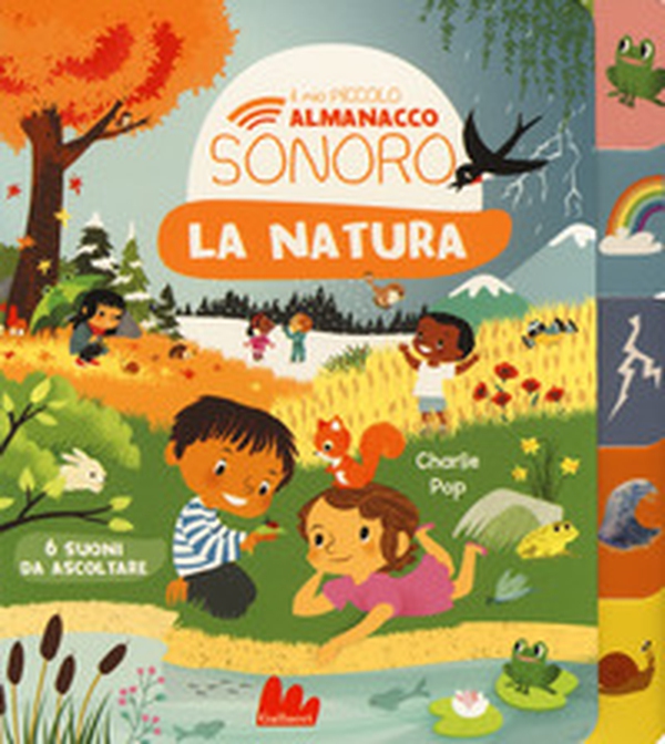 La natura. Il mio piccolo almanacco sonoro - Librerie.coop La natura. Il mio piccolo almanacco sonoro - Librerie.coop