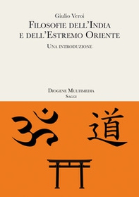 Filosofie dell'India e dell'estremo Oriente. Una introduzione - Librerie.coop