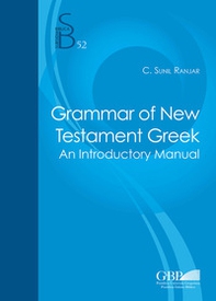 Grammar of the New testament greek. An introductory manual - Librerie.coop