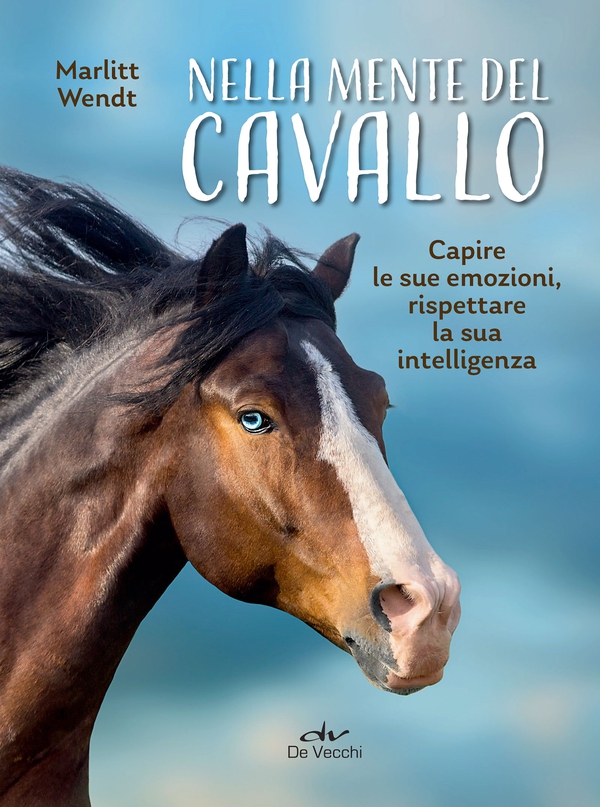 Nella mente del cavallo - Librerie.coop Nella mente del cavallo - Librerie.coop