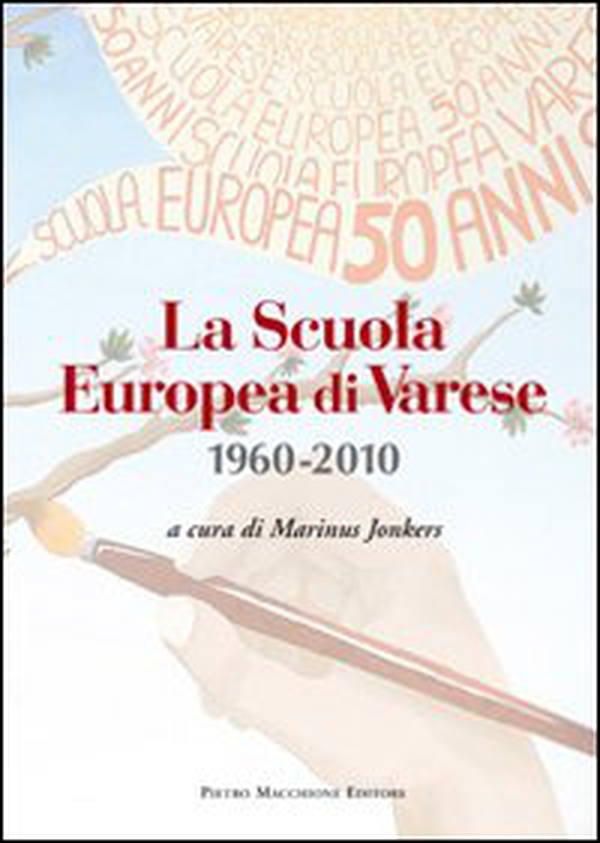La scuola europea di Varese 1960-2010 - Librerie.coop La scuola europea di Varese 1960-2010 - Librerie.coop