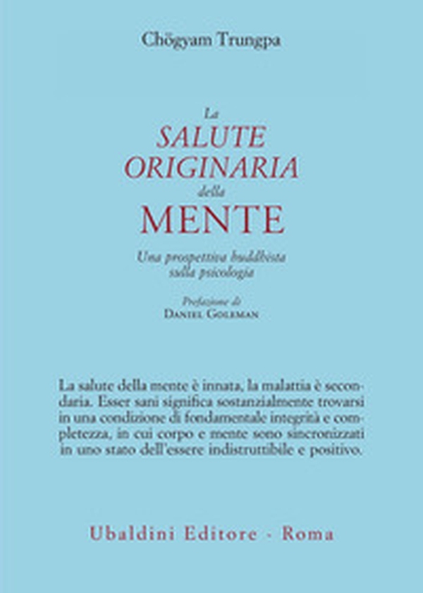 La salute originaria della mente. Una prospettiva buddhista sulla psicologia - Librerie.coop La salute originaria della mente. Una prospettiva buddhista sulla psicologia - Librerie.coop
