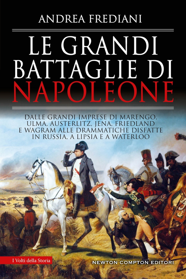 Le grandi battaglie di Napoleone - Librerie.coop Le grandi battaglie di Napoleone - Librerie.coop