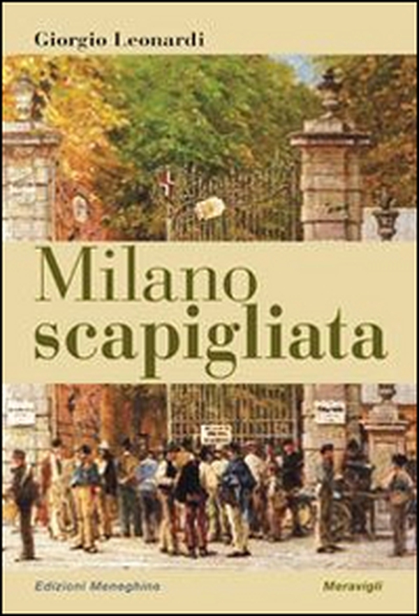 Milano scapigliata. Luoghi letterari e cronache cittadine - Librerie.coop Milano scapigliata. Luoghi letterari e cronache cittadine - Librerie.coop