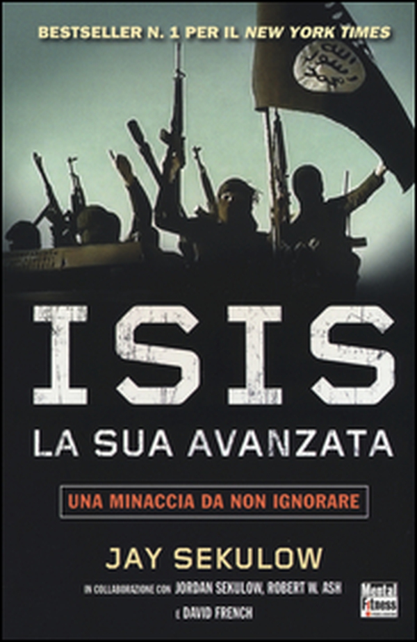 ISIS la sua avanzata. Una minaccia da non ignorare - Librerie.coop ISIS la sua avanzata. Una minaccia da non ignorare - Librerie.coop