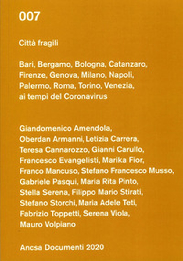 Città fragili. Bari, Bergamo, Bologna, Catanzaro, Firenze, Genova, Milano, Napoli, Palermo, Roma, Torino, Venezia ai tempi del Coronavirus - Librerie.coop Città fragili. Bari, Bergamo, Bologna, Catanzaro, Firenze, Genova, Milano, Napoli, Palermo, Roma, Torino, Venezia ai tempi del Coronavirus - Librerie.coop