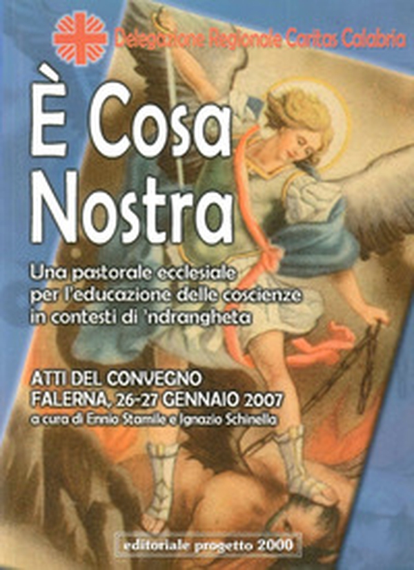 È cosa nostra. Un pastorale eclesiale per l'educazione delle coscienze in contesti di 'ndrangheta - Librerie.coop È cosa nostra. Un pastorale eclesiale per l'educazione delle coscienze in contesti di 'ndrangheta - Librerie.coop