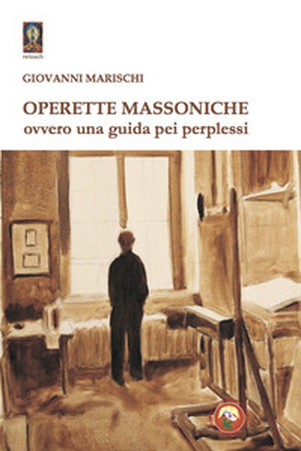Operette massoniche. Ovvero una guida pei perplessi - Librerie.coop Operette massoniche. Ovvero una guida pei perplessi - Librerie.coop