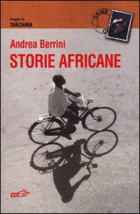 Storie africane. Viaggio in Tanzania - Librerie.coop