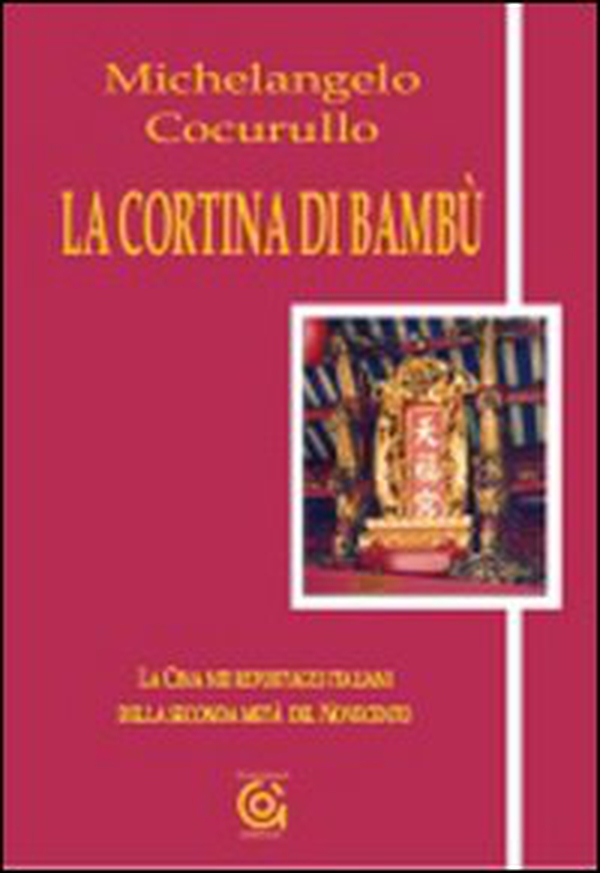 La cortina di bambù. La Cina nei reportages italiani della seconda metà del Novecento - Librerie.coop La cortina di bambù. La Cina nei reportages italiani della seconda metà del Novecento - Librerie.coop