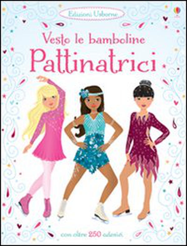 Pattinatrici. Vesto le bamboline. Con adesivi - Librerie.coop Pattinatrici. Vesto le bamboline. Con adesivi - Librerie.coop