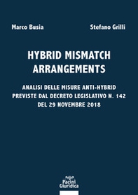 Hybrid mismatch arrangements. Analisi delle misure anti-hybrid previste dal Decreto Legislativo n. 142 del 29 novembre 2018 - Librerie.coop