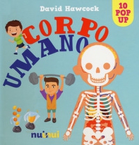 Corpo umano. Libro pop-up - Librerie.coop