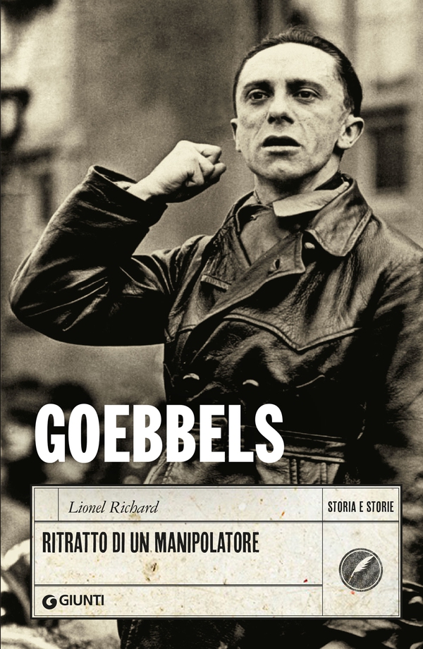 Goebbels. Ritratto di un manipolatore - Librerie.coop Goebbels. Ritratto di un manipolatore - Librerie.coop