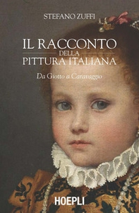 Il racconto della pittura italiana. Da Giotto a Caravaggio - Librerie.coop