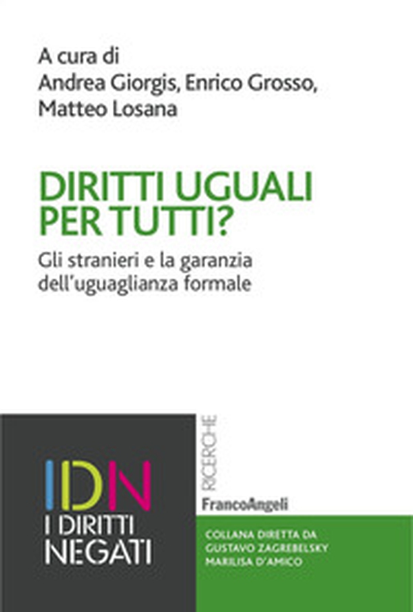 Diritti uguali per tutti? Gli stranieri e la garanzia dell'uguaglianza formale - Librerie.coop Diritti uguali per tutti? Gli stranieri e la garanzia dell'uguaglianza formale - Librerie.coop