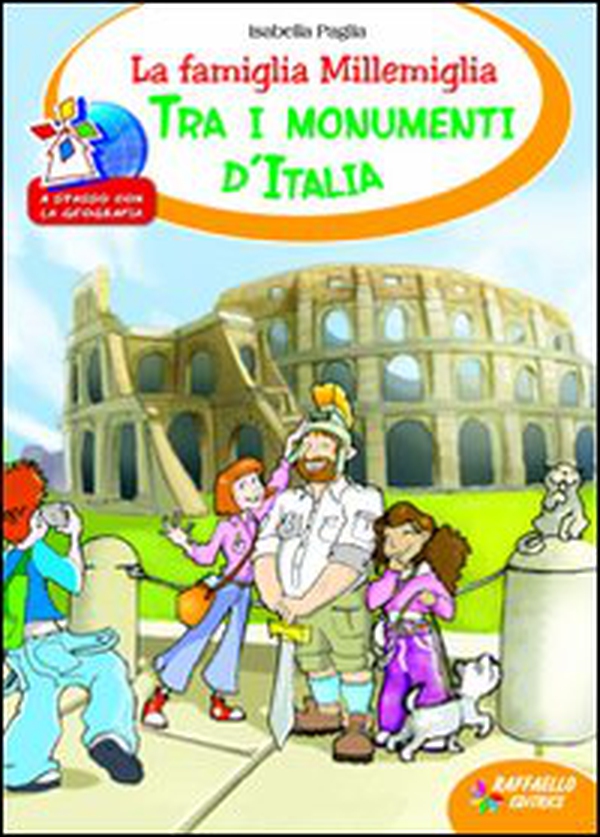 La famiglia Millemiglia tra i monumenti d'Italia - Librerie.coop La famiglia Millemiglia tra i monumenti d'Italia - Librerie.coop