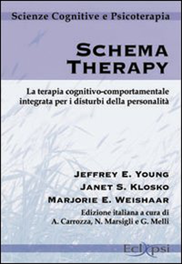 Schema therapy. La terapia cognitivo-comportamentale integrata per i disturbi della personalità - Librerie.coop Schema therapy. La terapia cognitivo-comportamentale integrata per i disturbi della personalità - Librerie.coop
