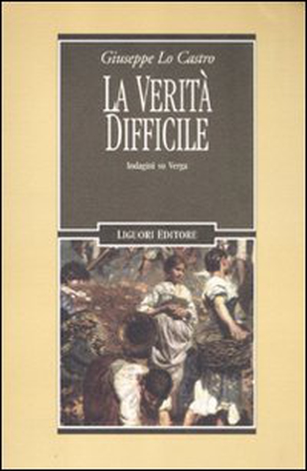 La verità difficile. Indagini su Verga - Librerie.coop La verità difficile. Indagini su Verga - Librerie.coop