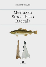 Merluzzo stoccafisso baccalà - Librerie.coop