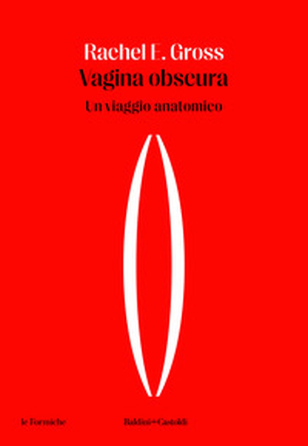 Vagina obscura. Un viaggio anatomico - Librerie.coop Vagina obscura. Un viaggio anatomico - Librerie.coop
