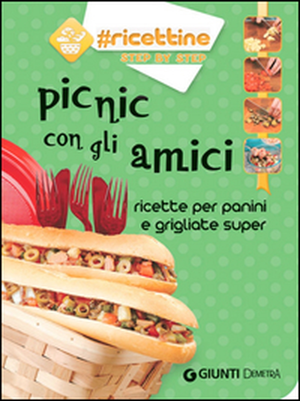 Picnic con gli amici. Ricette per panini e grigliate super - Librerie.coop Picnic con gli amici. Ricette per panini e grigliate super - Librerie.coop