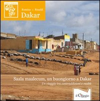 Saala maalecum, un buongiorno a Dakar. Un viaggio tra contraddizioni e realtà - Librerie.coop