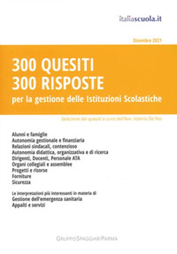 300 quesiti 300 risposte. Per la gestione delle istituzioni scolastiche - Librerie.coop 300 quesiti 300 risposte. Per la gestione delle istituzioni scolastiche - Librerie.coop