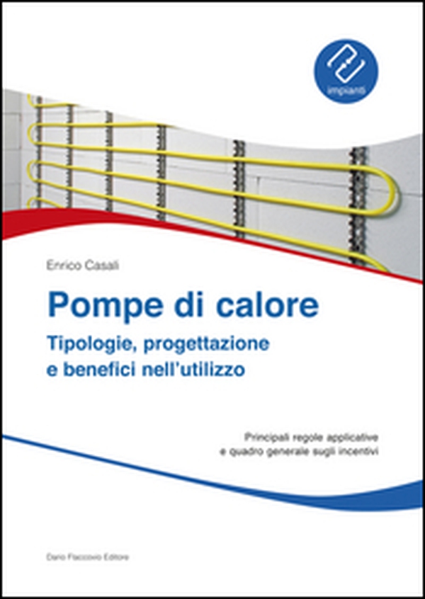 Pompe di calore. Tipologie, progettazione e benefici nell'utilizzo - Librerie.coop Pompe di calore. Tipologie, progettazione e benefici nell'utilizzo - Librerie.coop
