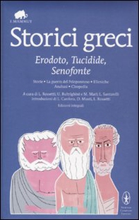 Storici greci. Erodoto, Tucidide, Senofonte - Librerie.coop
