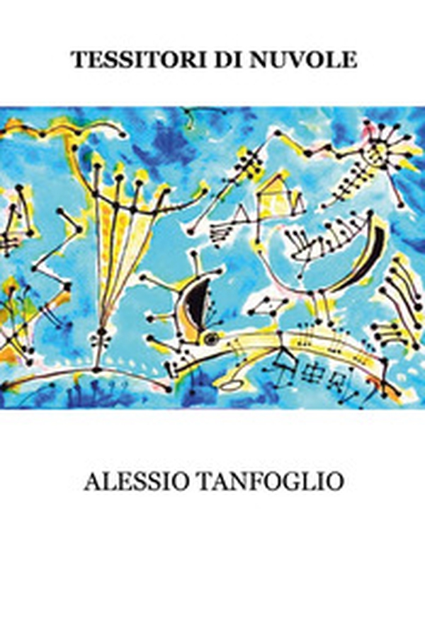 Tessitori di nuvole - Librerie.coop Tessitori di nuvole - Librerie.coop