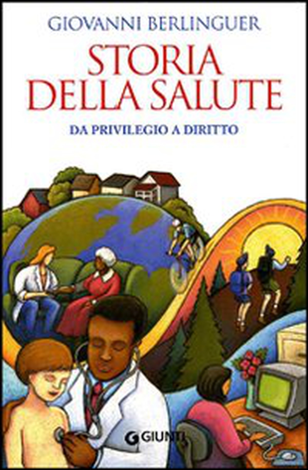 Storia della salute. Da privilegio a diritto - Librerie.coop Storia della salute. Da privilegio a diritto - Librerie.coop