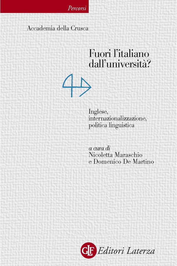 Fuori l'italiano dall'università? Inglese, internazionalizzazione, politica linguistica - Librerie.coop Fuori l'italiano dall'università? Inglese, internazionalizzazione, politica linguistica - Librerie.coop