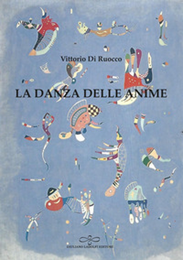 La danza delle anime - Librerie.coop La danza delle anime - Librerie.coop