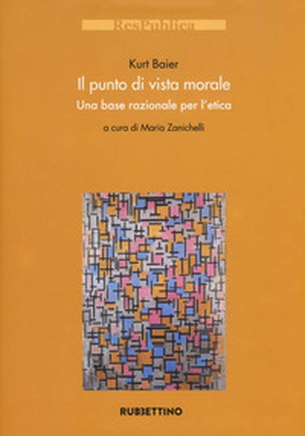 Il punto di vista morale. Una base razionale per l'etica - Librerie.coop Il punto di vista morale. Una base razionale per l'etica - Librerie.coop