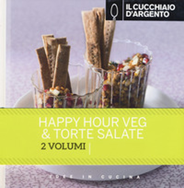 Il Cucchiaio d'Argento: Happy hour veg-Torte salate - Librerie.coop Il Cucchiaio d'Argento: Happy hour veg-Torte salate - Librerie.coop