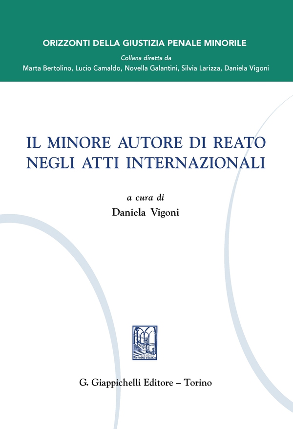 Il minore autore di reato negli atti internazionali - Librerie.coop Il minore autore di reato negli atti internazionali - Librerie.coop