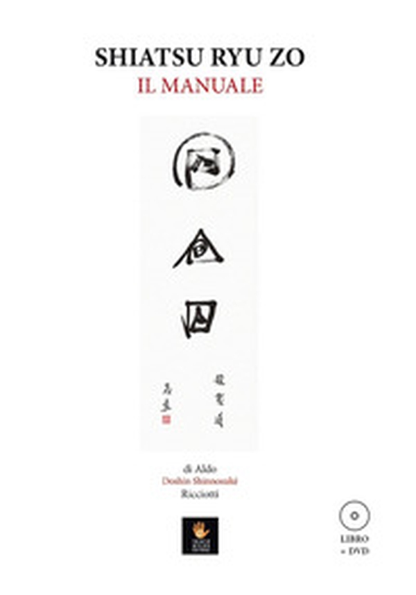 Shiatsu Ryu Zo. Il manuale - Librerie.coop Shiatsu Ryu Zo. Il manuale - Librerie.coop