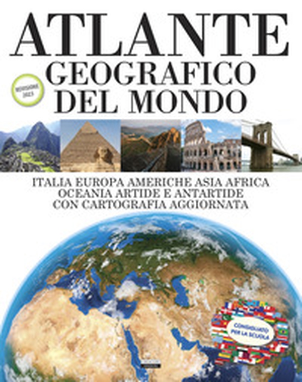 Atlante geografico del mondo. Revisione 2023. Consigliato per la scuola - Librerie.coop Atlante geografico del mondo. Revisione 2023. Consigliato per la scuola - Librerie.coop