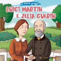 Luigi Martin e Zelia Guerin. Il piccolo gregge - Librerie.coop