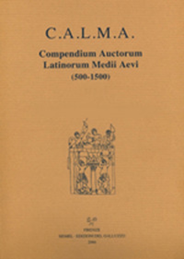 C.A.L.M.A. Compendium auctorum latinorum Medii Aevi - Librerie.coop C.A.L.M.A. Compendium auctorum latinorum Medii Aevi - Librerie.coop